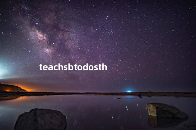 teachsbtodosth